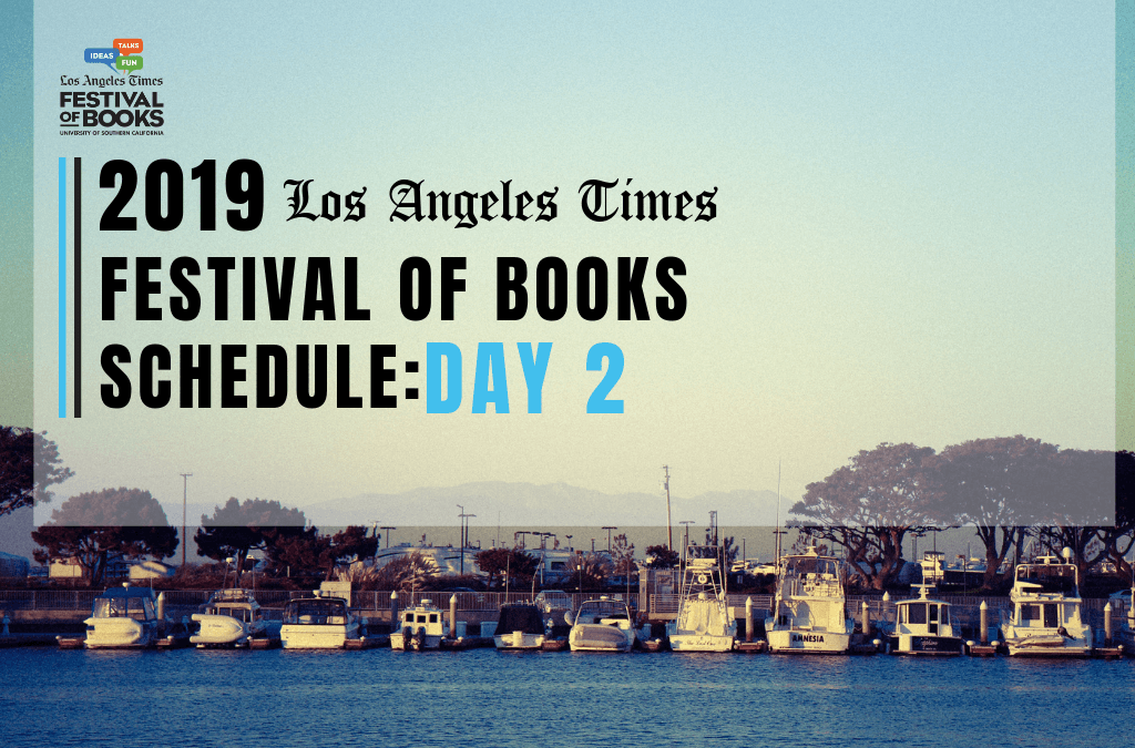 2019 Los Angeles Times Festival of Books Schedule Day 2