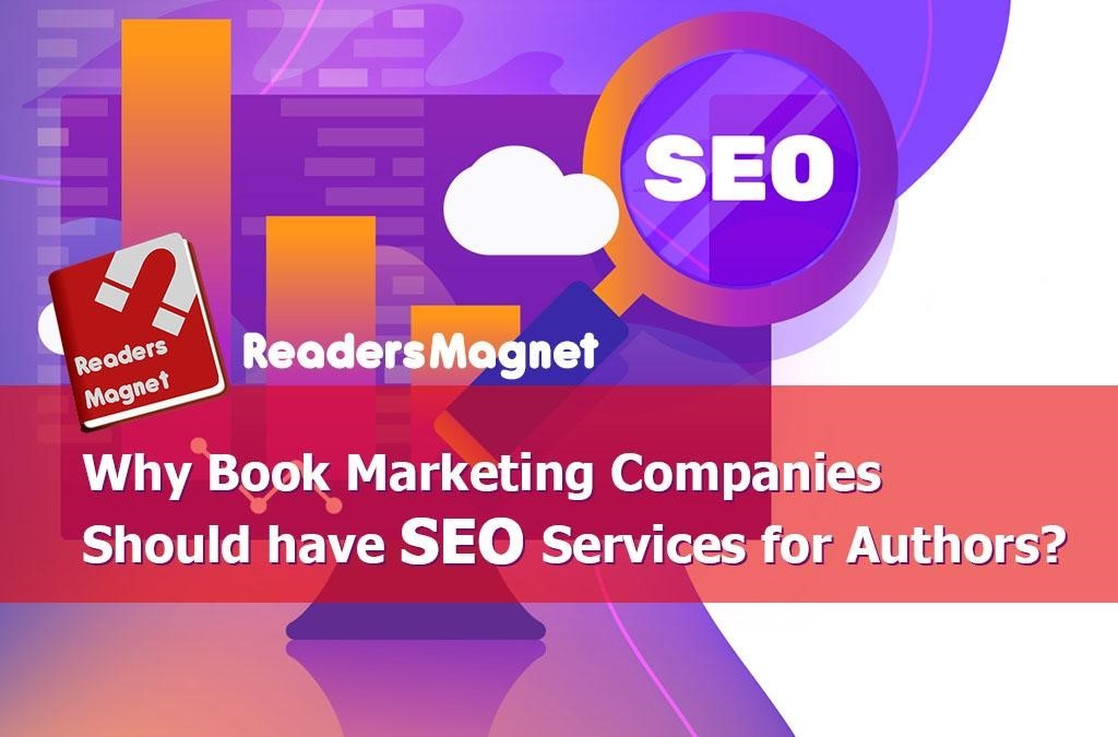 Why Book Marketing Companies Should have SEO Services for Authors