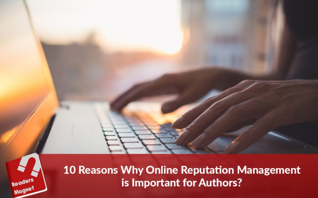 10 Reasons Why Online Reputation Management is Important for Authors - featured image