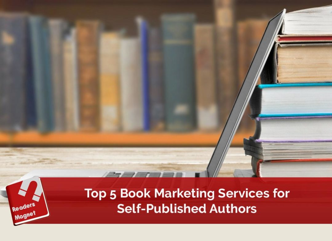 Top 5 Book Marketing Services for Self-Published Authors