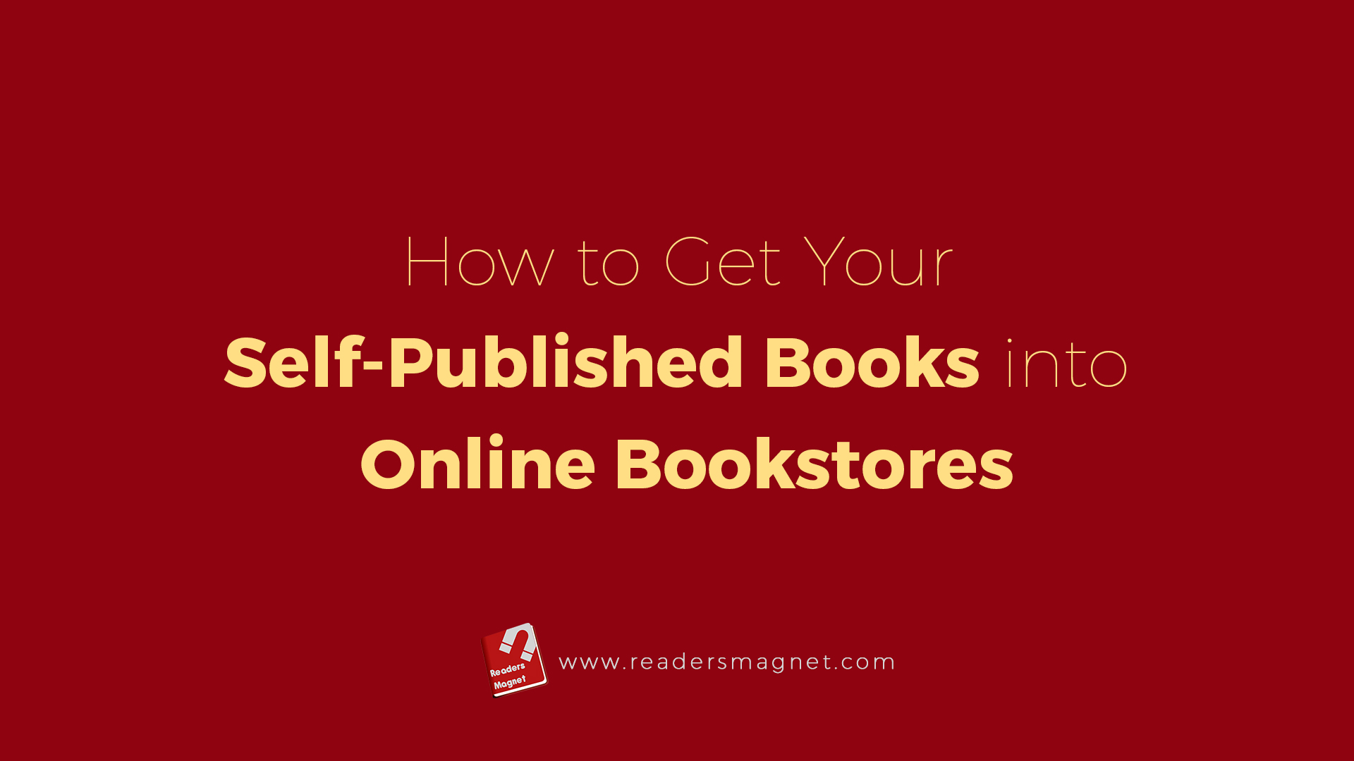 How To Get Your Self Published Books Into Online Bookstores