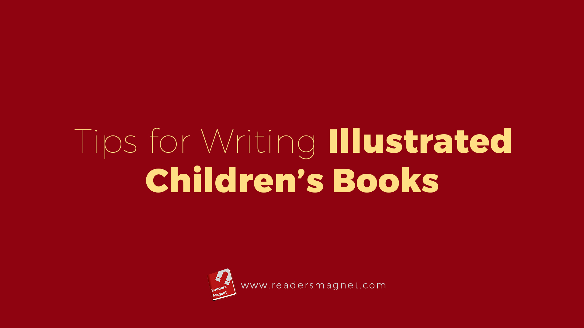 Tips For Writing Illustrated Children's Books
