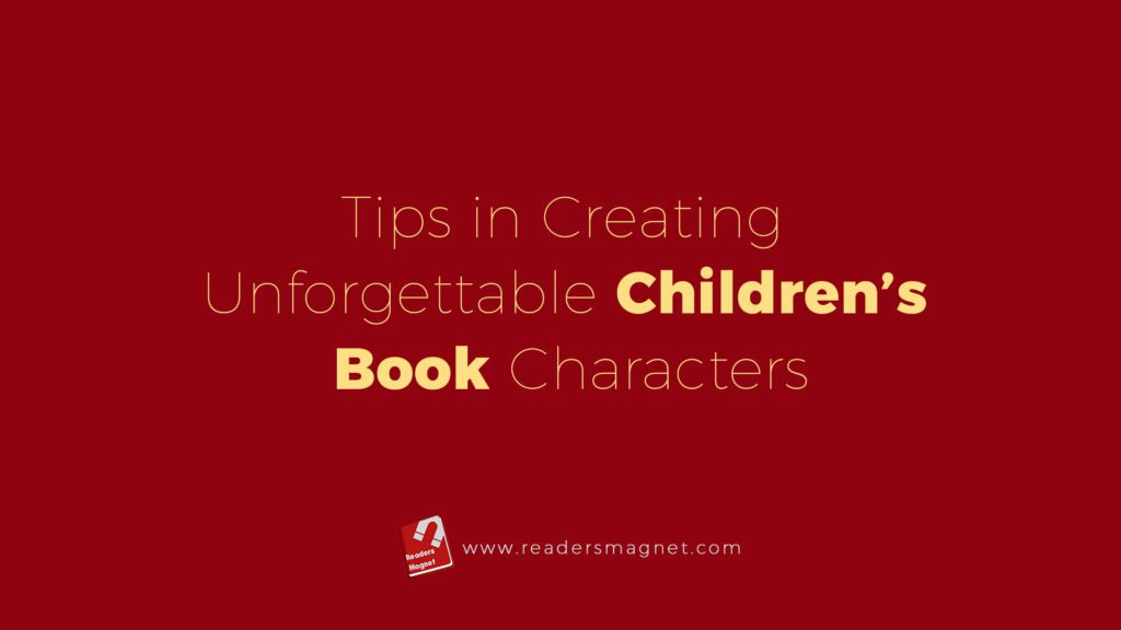 Tips In Creating Unforgettable Children's Book Characters