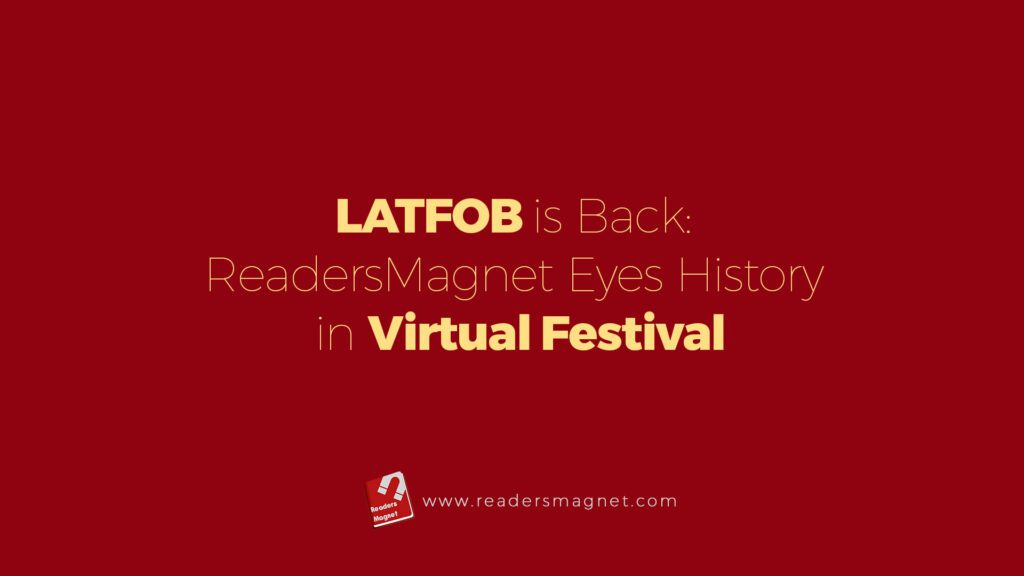 LATFOB is Back: ReadersMagnet Eyes History in Virtual Festival