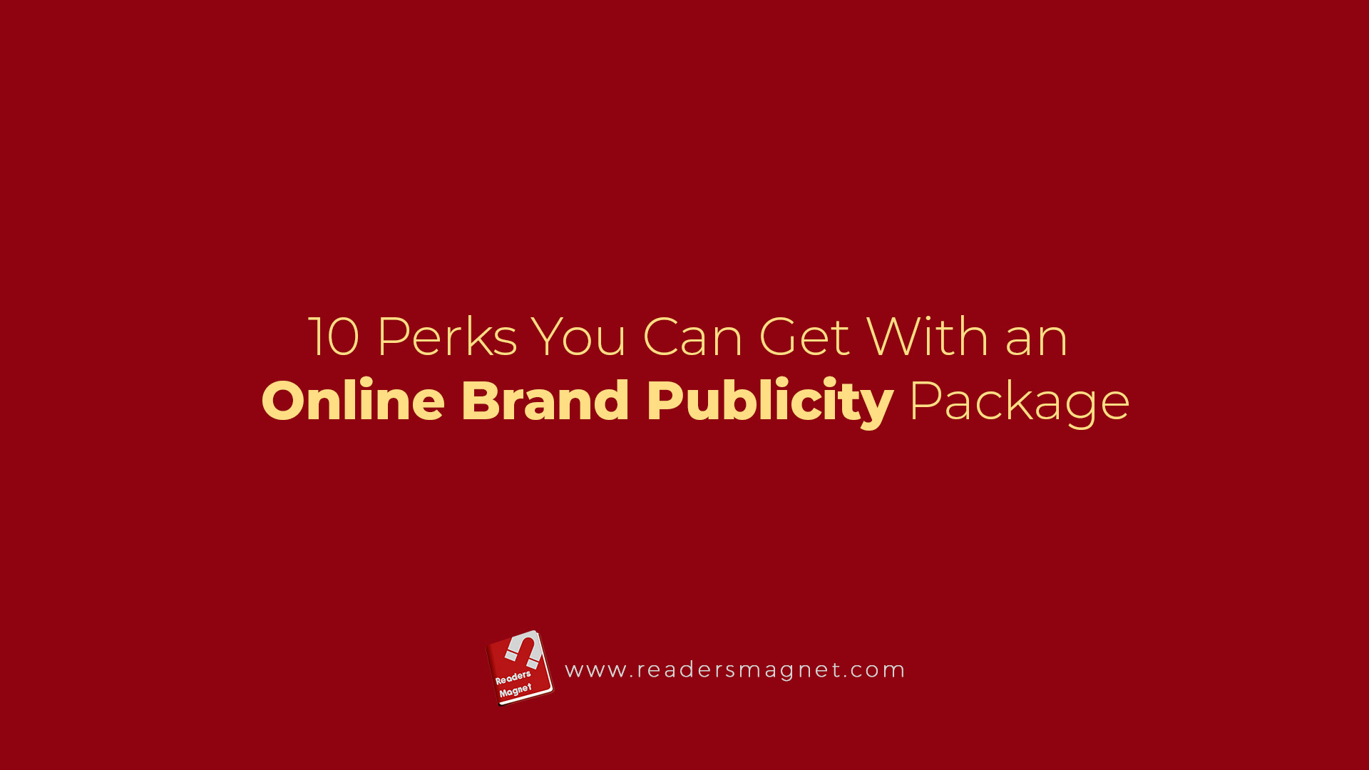 10 Perks You Can Get With An Online Brand Publicity Package