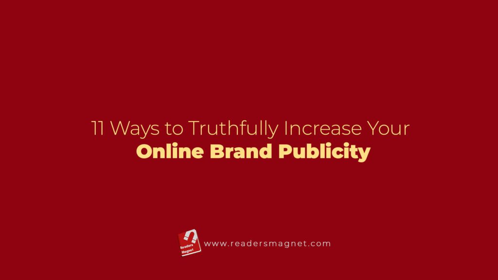 11 Ways To Truthfully Increase Your Online Brand Publicity banner