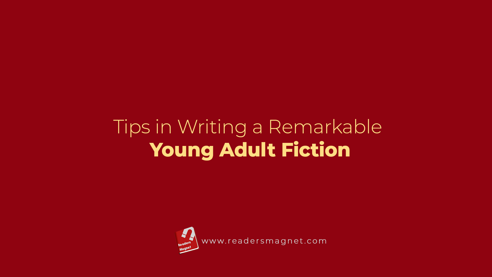 Tips In Writing A Remarkable Young Adult Fiction