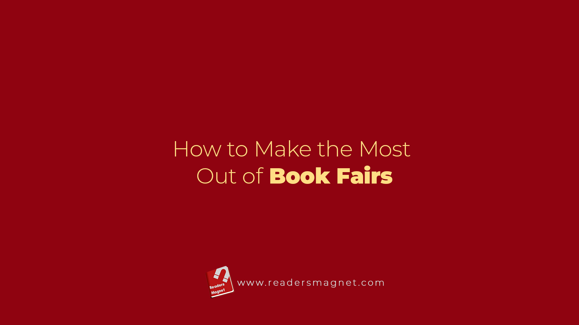 How To Make The Most Out Of Book Fairs
