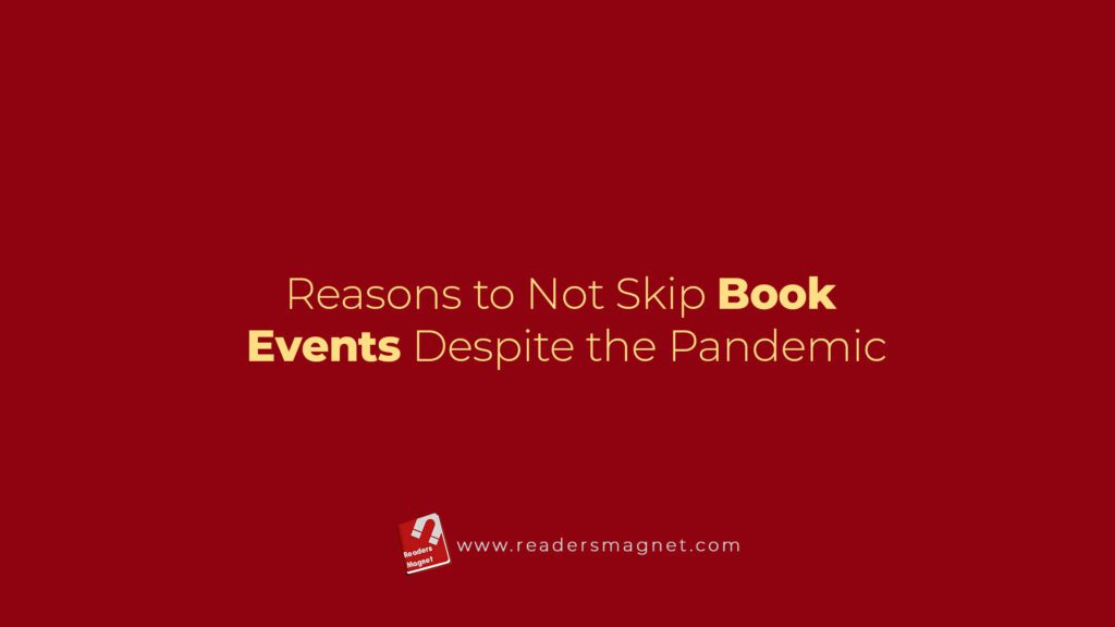 Reasons To Not Skip Book Events Despite The Pandemic