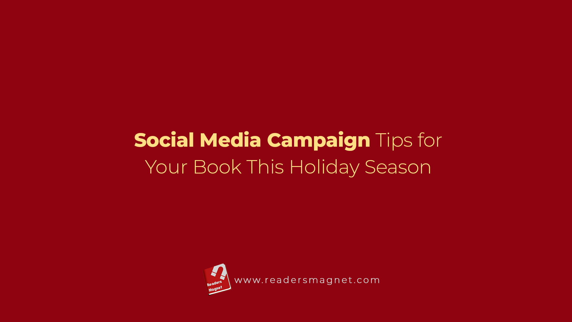 Social Media Campaign Tips For Your Book This Holiday Season banner