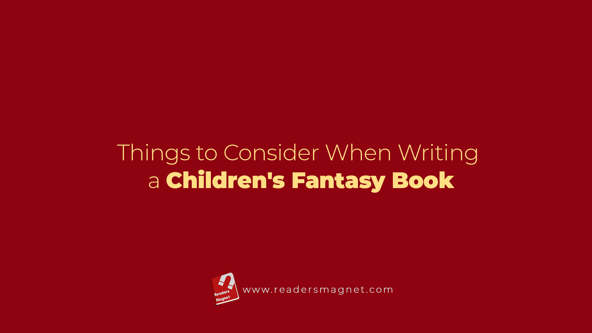 Things To Consider When Writing A Children's Fantasy Book