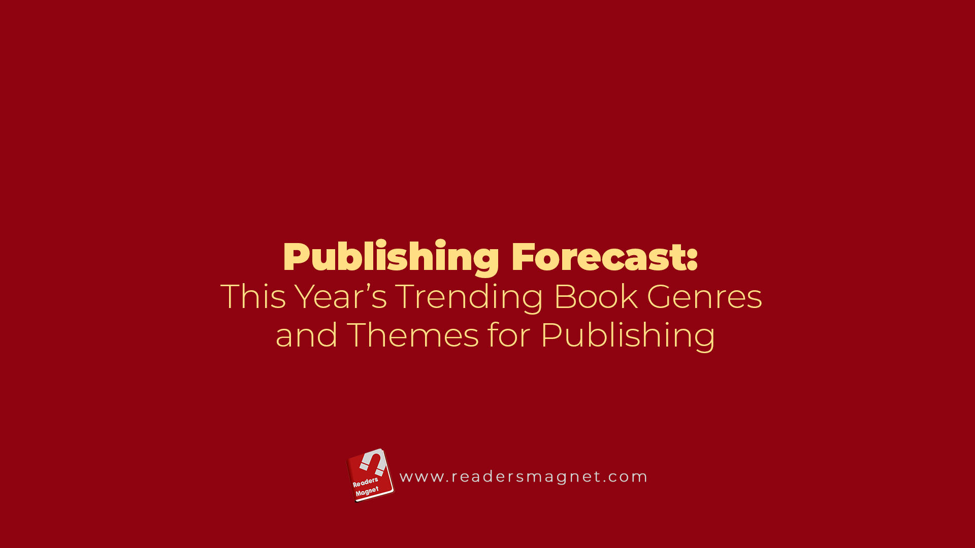 Publishing Forecast This Year's Trending Book Genres And Themes For Publishing