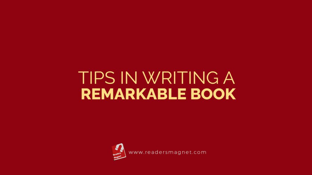 Tips In Writing A Remarkable Book