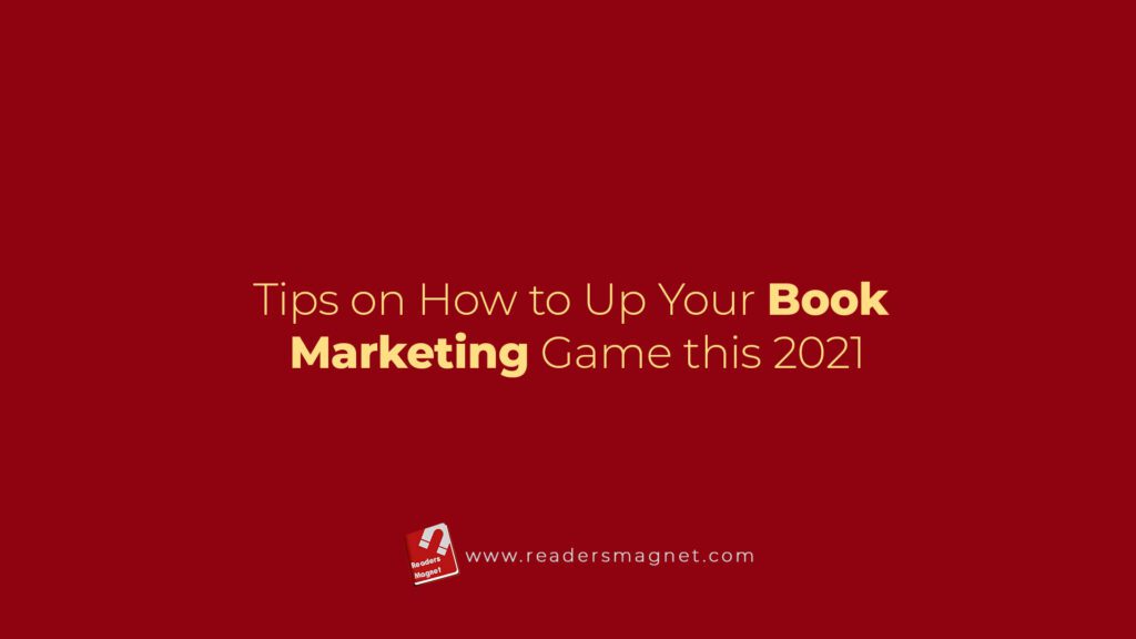 Tips On How To Up Your Book Marketing Game This 2021 banner