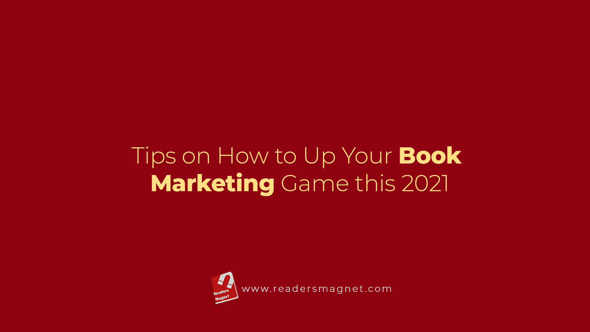 Tips On How To Up Your Book Marketing Game This 2021 banner