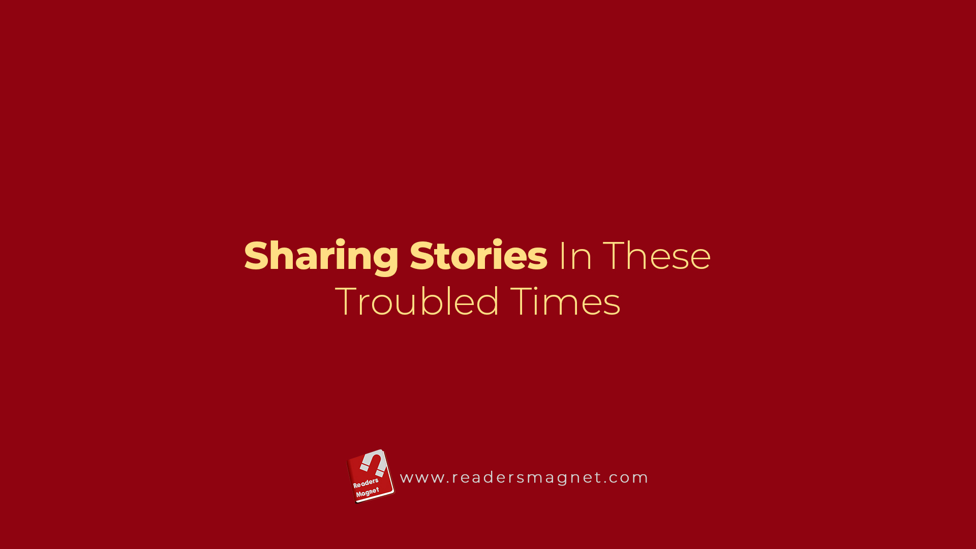 Sharing Stories In These Troubled Times banner