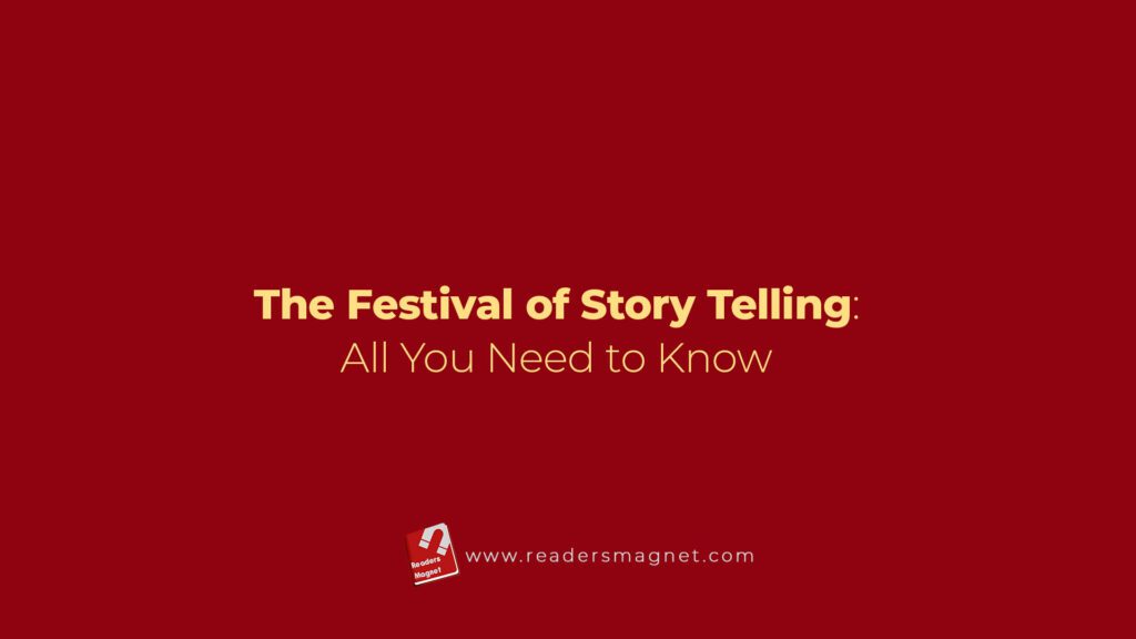 The Festival Of Story Telling All You Need To Know