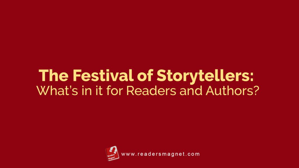 The Festival Of Storytellers Whats In It For Readers And Authors