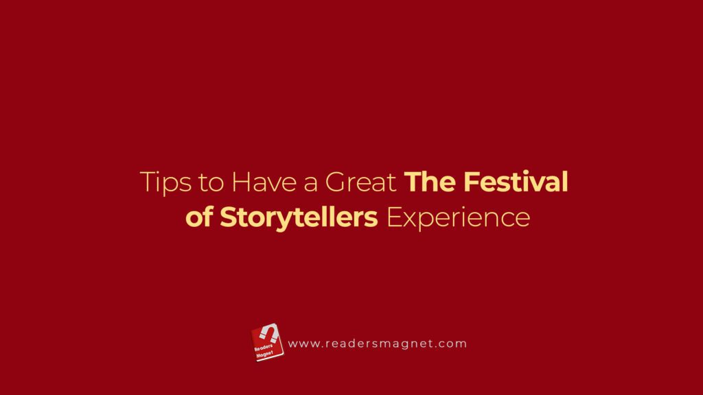 Tips To Have A Great The Festival Of Storytellers Experience