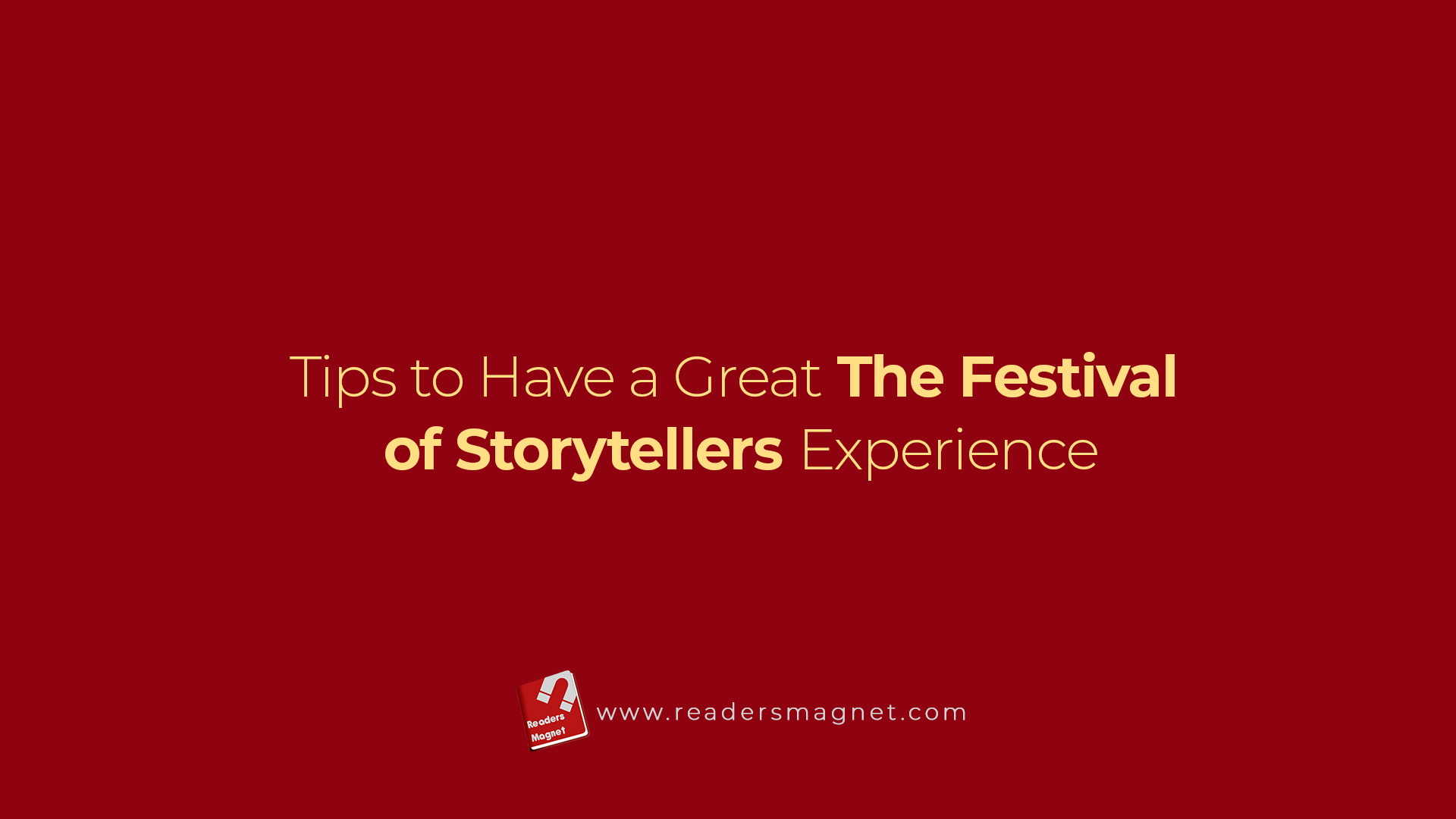 Tips To Have A Great The Festival Of Storytellers Experience