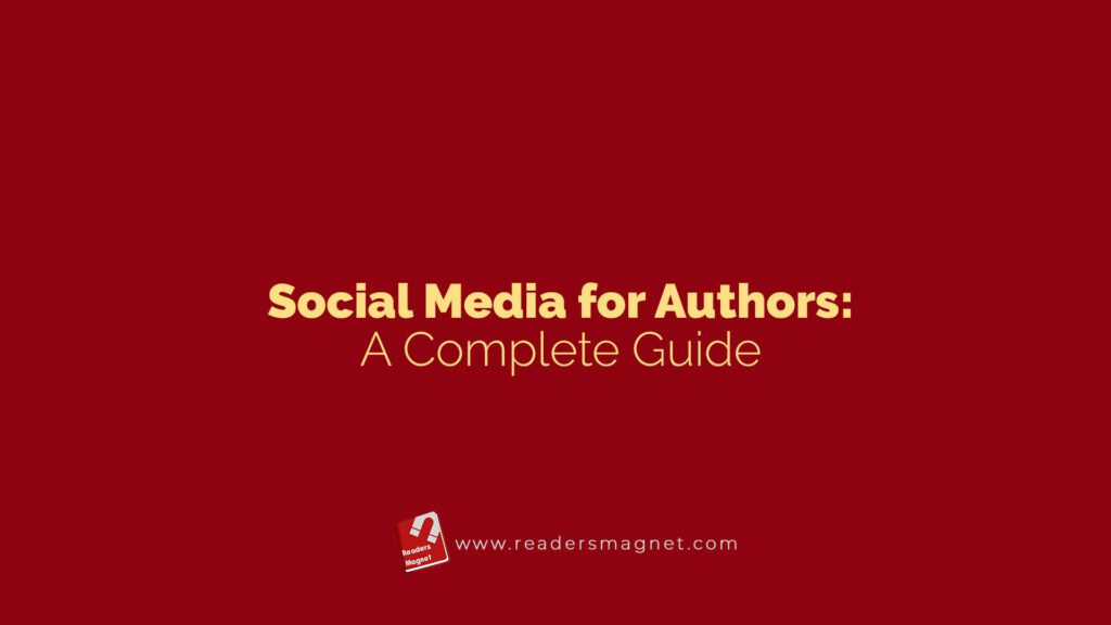 Social Media For Authors A Complete Guide