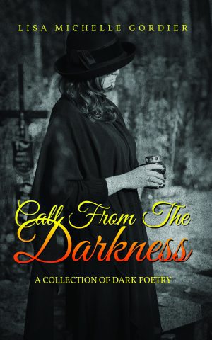 Call From The Darkness: A Collection Of Dark Poetry