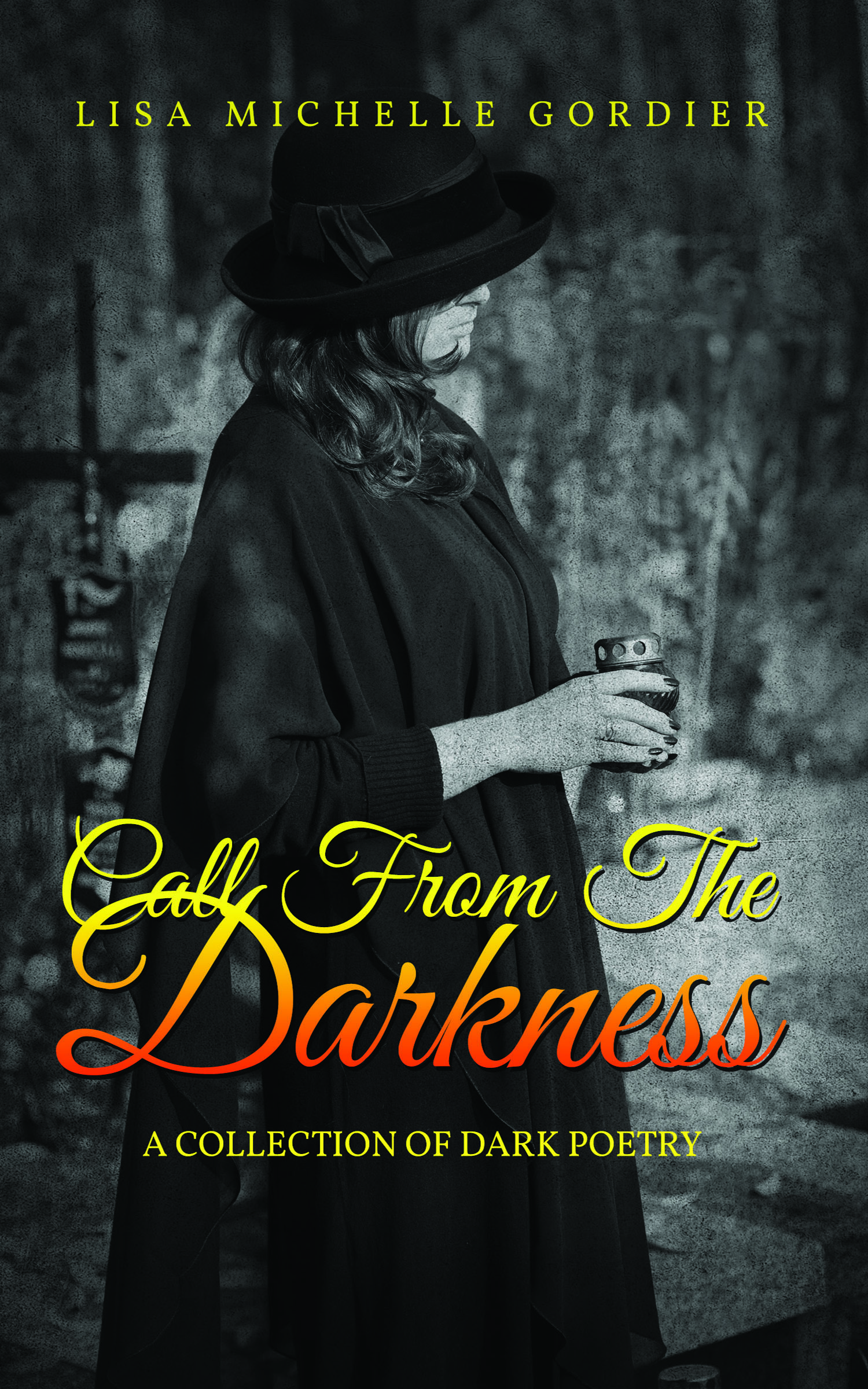 Call From The Darkness: A Collection Of Dark Poetry
