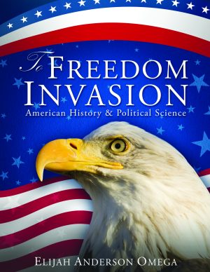 To Freedom Invasion: American History and Political Science - KINDLE