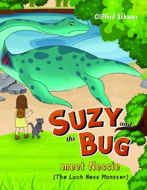 Suzy and The Bug Meet Nessie: The Loch Ness Monster - KINDLE