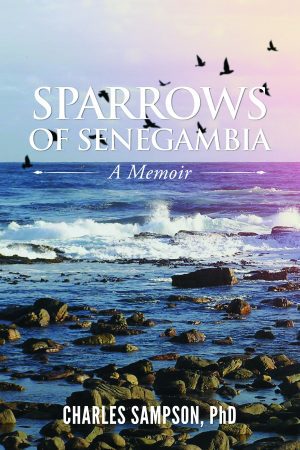 Sparrows of Senegambia: A Memoir - HARDBACK
