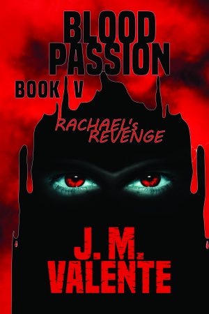 Blood Passion Book V: Rachael's Revenge - KINDLE