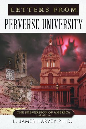 Letters from Perverse University: The Subversion of America – 2nd Edition