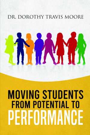 Moving Students from Potential to Performance - KINDLE
