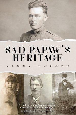 Sad Papaw's Heritage - KINDLE