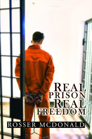 Real Prison Real Freedom - KINDLE