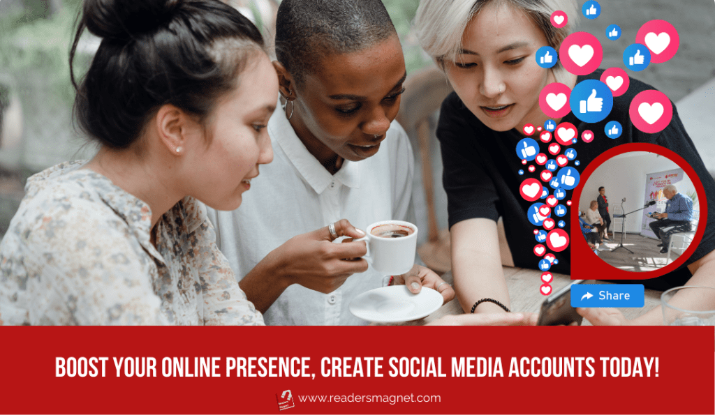 create social media accounts to boost online presence