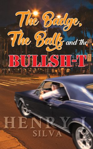 The Badge, the Balls & the Bullsh-t – KINDLE