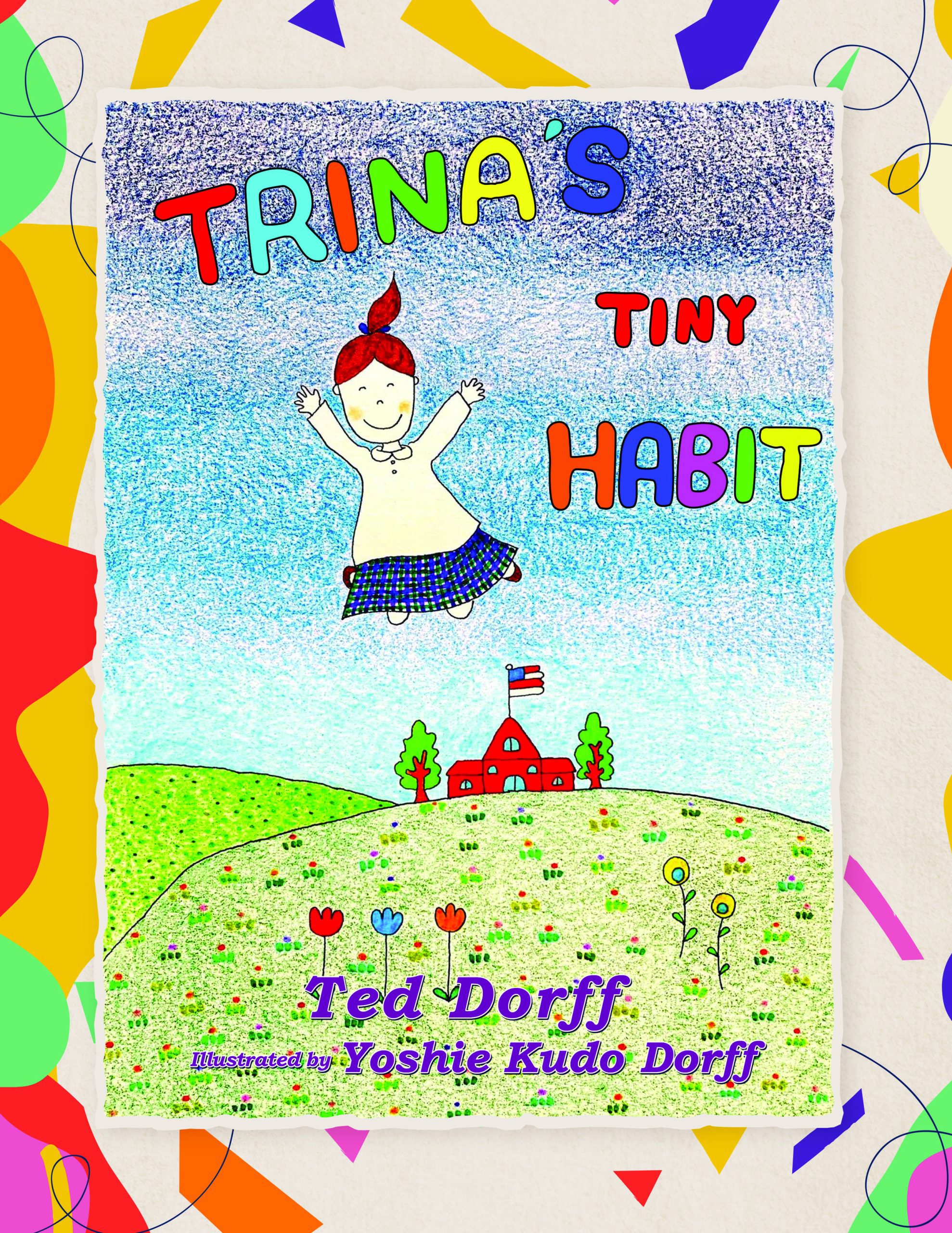 Trina's Tiny Habit - HARDBACK