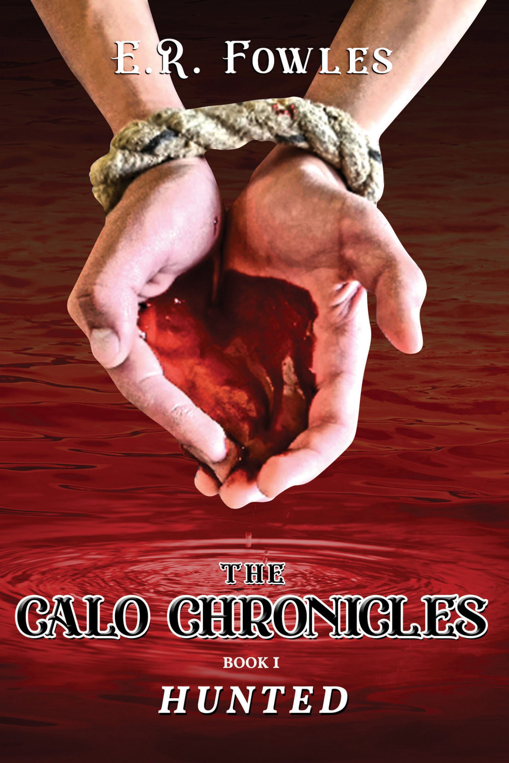The Calo Chronicles Book One: Hunted- KINDLE