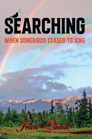SEARCHING: WHEN SONGBIRDS CEASED TO SING