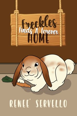 Freckles Finds A Forever Home -  KINDLE