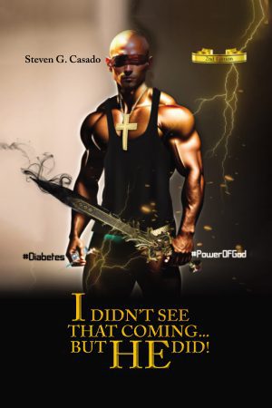 I Didn't See That Coming... But He Did!- KINDLE