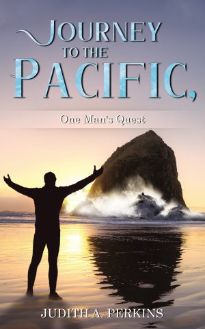 Journey to the Pacific, One Man’s Quest - KINDLE