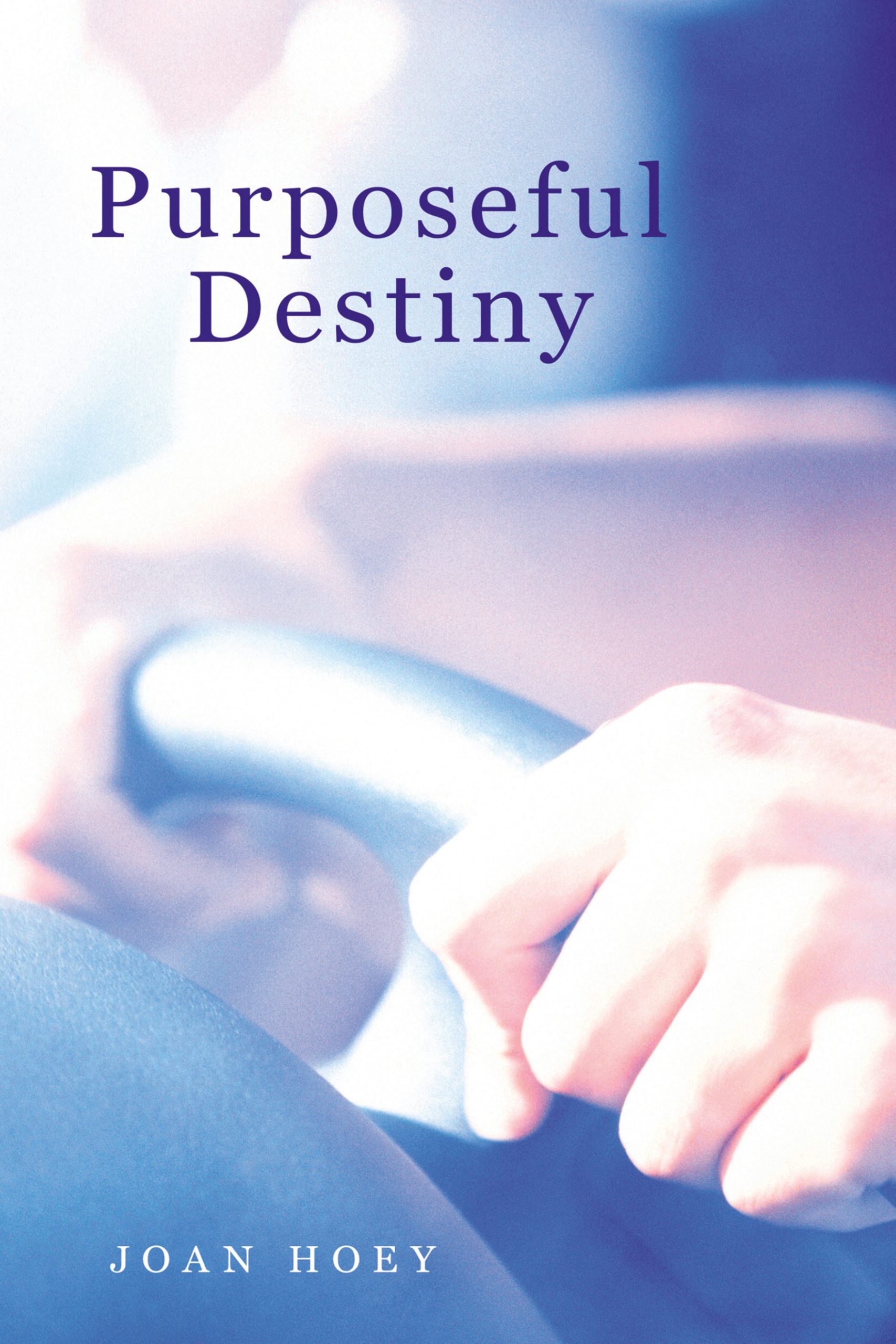 Purposeful Destiny -  KINDLE