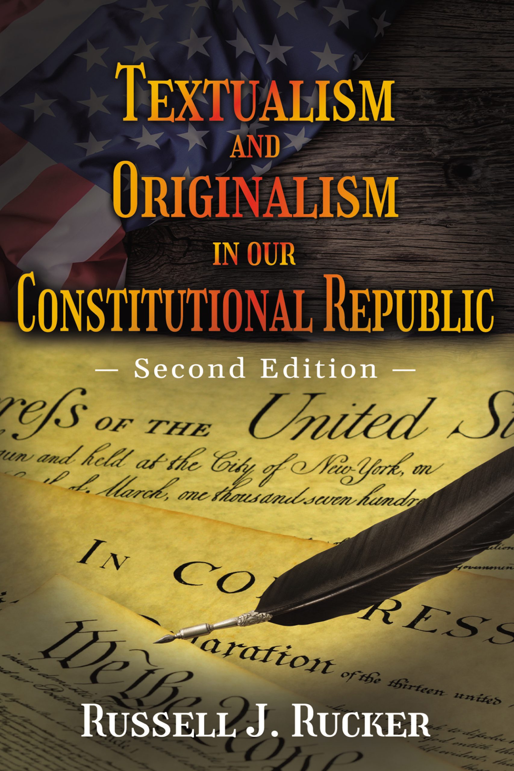 Textualism and Originalism in our Constitutional Republic: Second Edition-   PAPERBACK