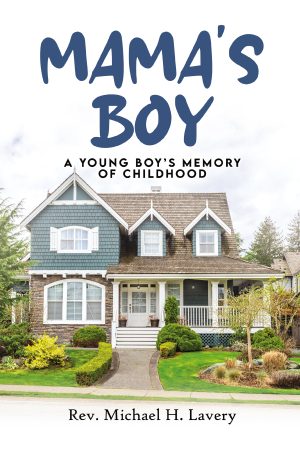 Mama’s Boy: A Young Boy’s Memory Of Childhood