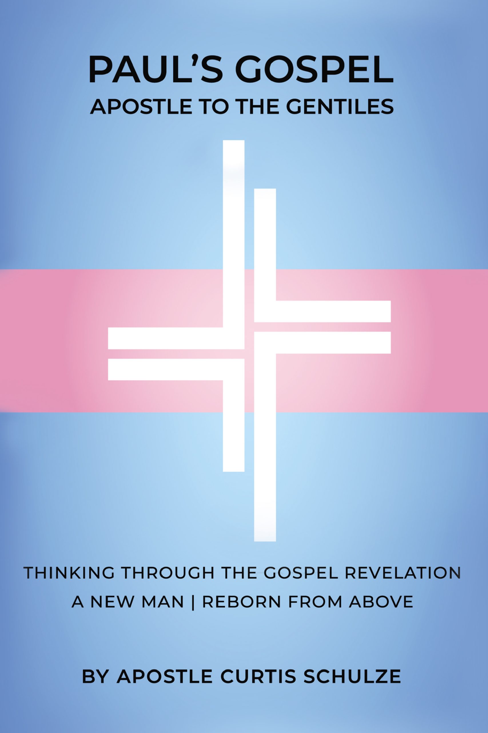 Paul’s Gospel: Apostle to the Gentiles