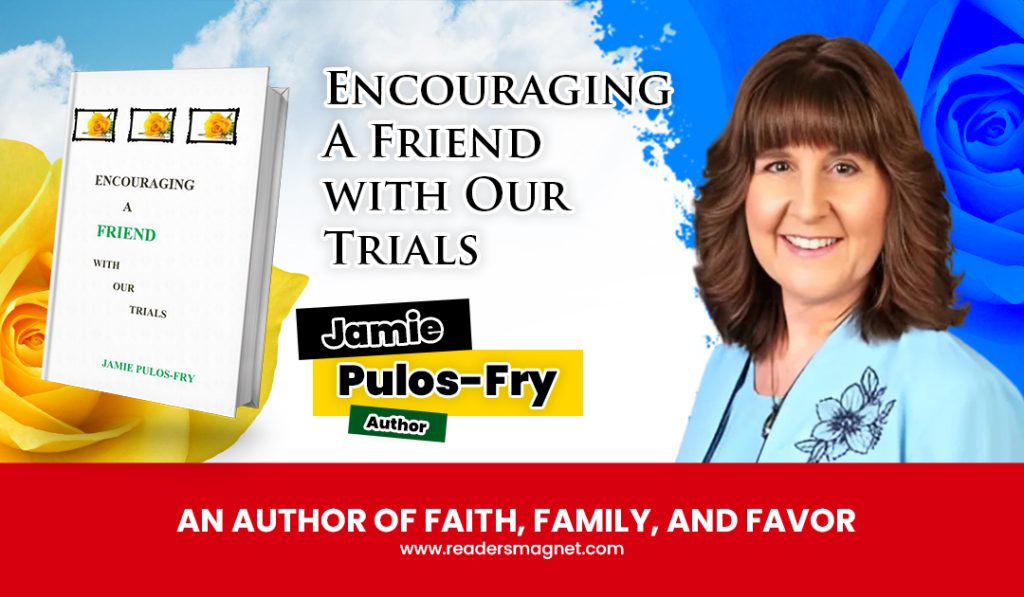 An Author of Faith, Family, and Favor: Jamie Pulos-Fry