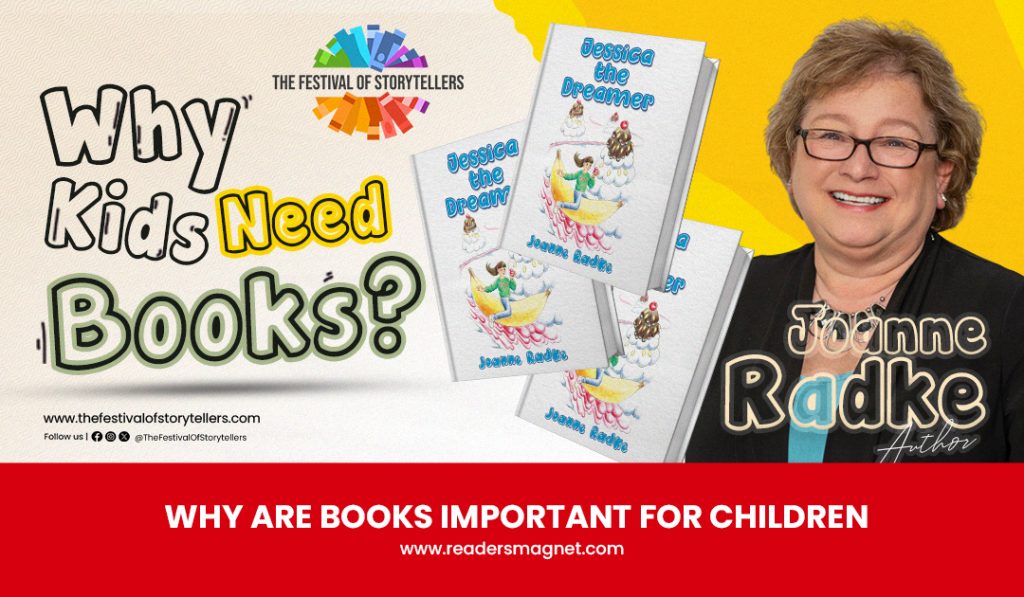 TFOS 6 Featured Author: Joanne Radke on Why Kids Need Books