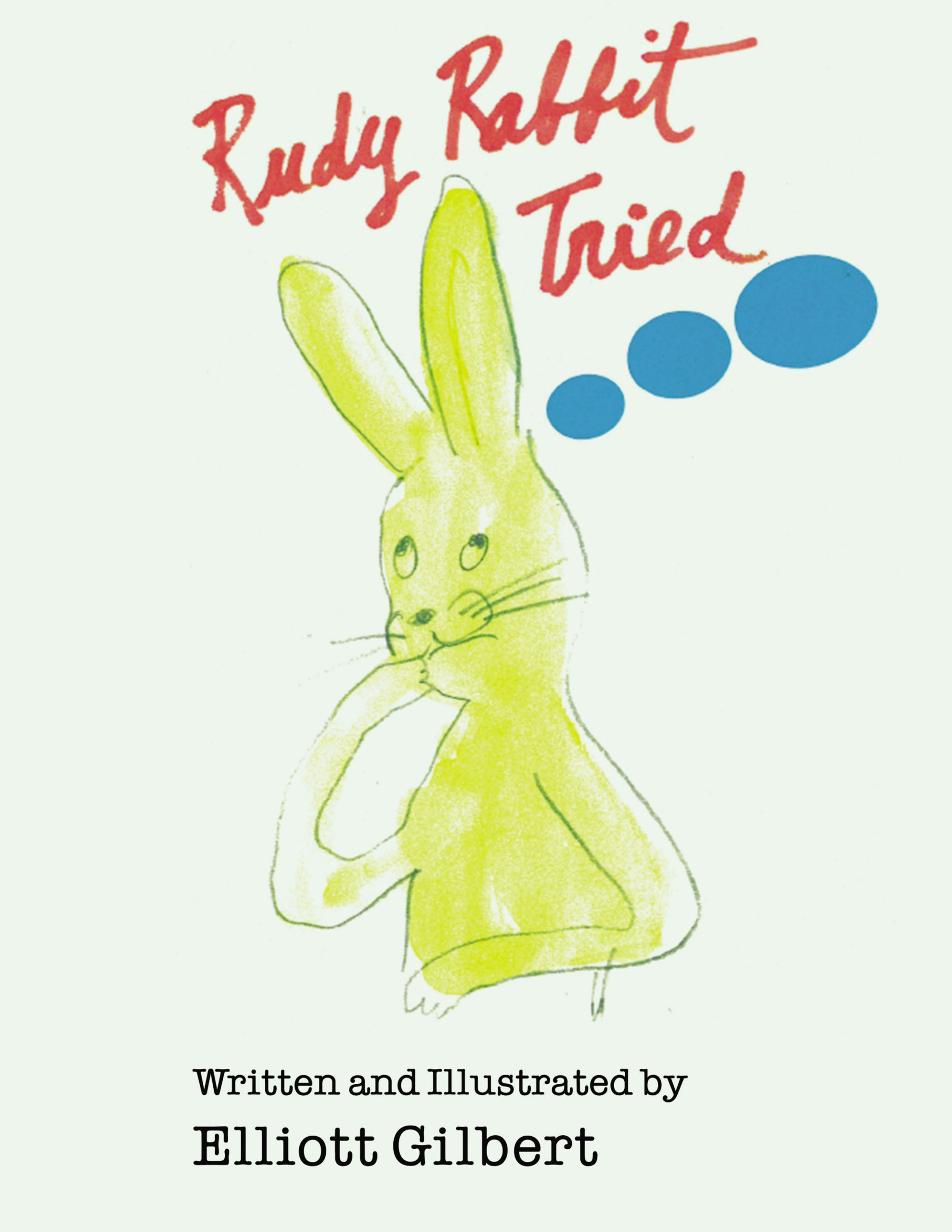 Rudy Rabbit Tried - KINDLE